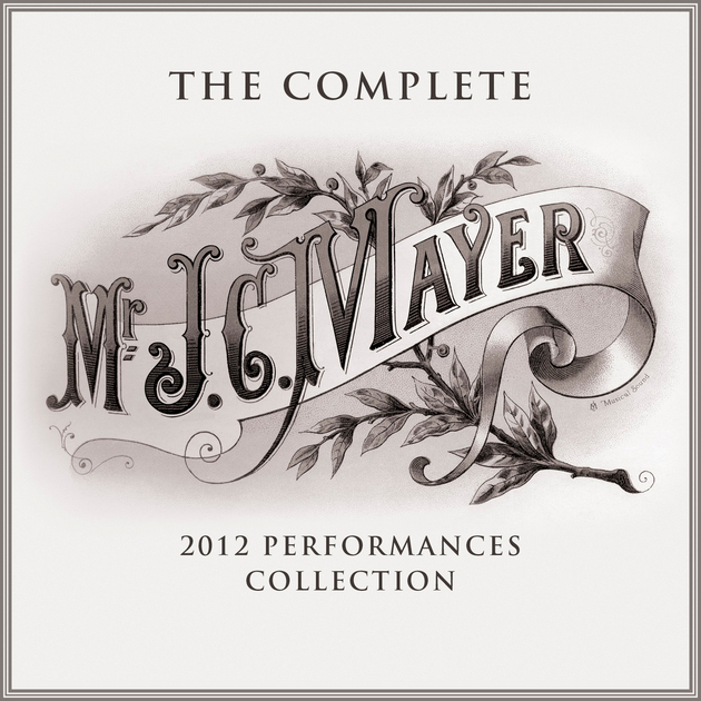 John Mayer / The Complete 2012 Performances Collection EP