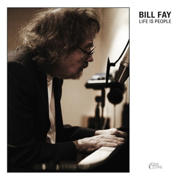 Bill Fay / Life Is People