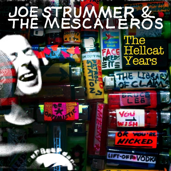 Joe Strummer and The Mescaleros / The Hellcat Years