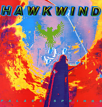 Hawkwind / Palace Springs