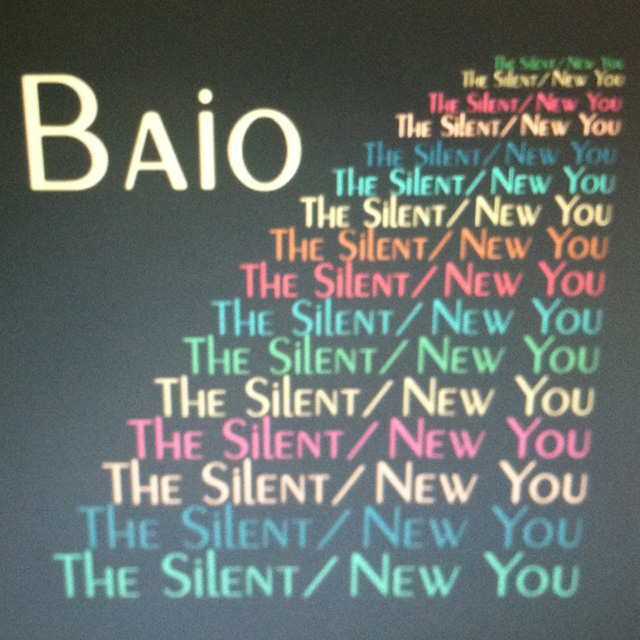 Baio / The Silent / New You