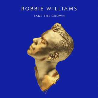 Robbie Williams / Take The Crown