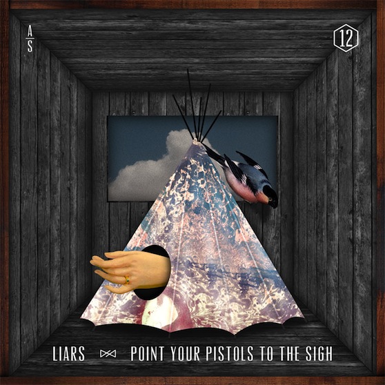 Liars / Point Your Pistols To The Sigh