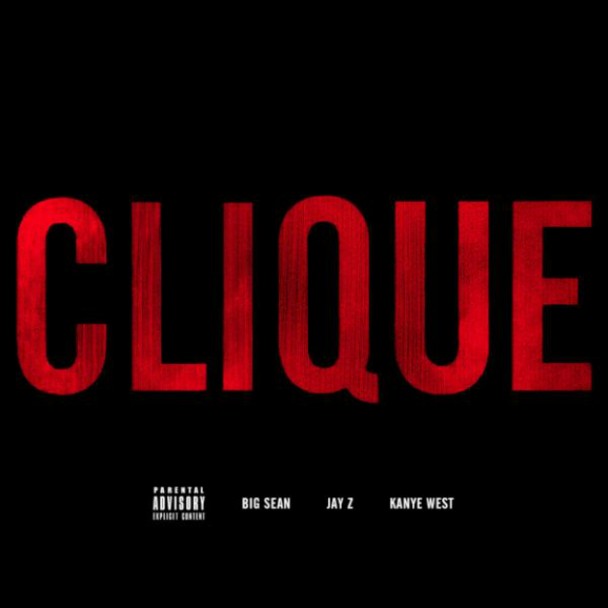 Kanye West / Clique (Feat. Jay-Z & Big Sean)