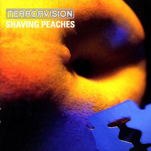 Terrorvision / Shaving Peaches
