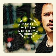 Eagle-Eye Cherry / Can't Get Enough