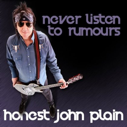 Honest John Plain / Never Listen to Rumours (Radio Edit)