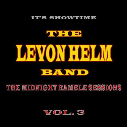 Levon Helm Band / The Midnight Ramble Sessions, Vol. 3