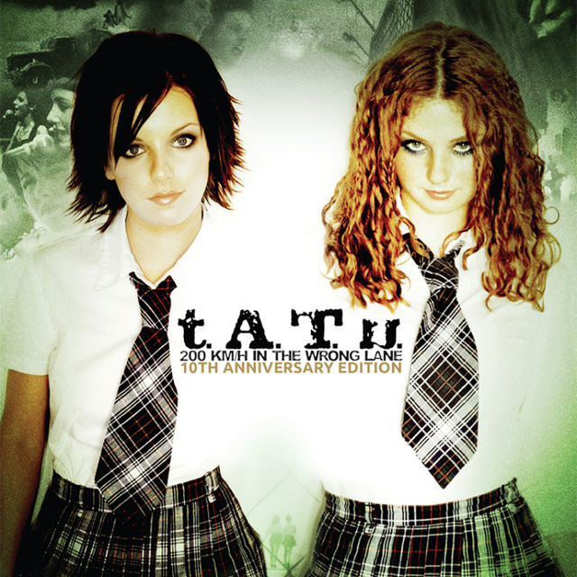 t.A.T.u. / 200 km/h in the Wrong Lane - 10th Anniversary Edition