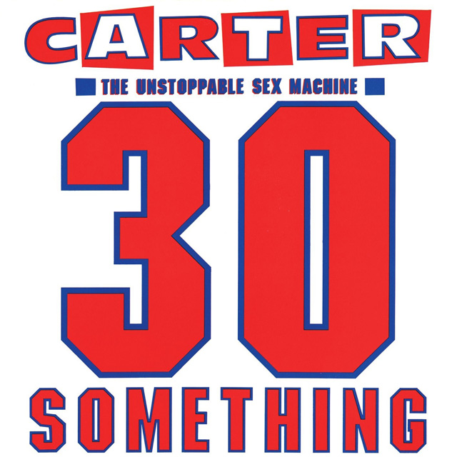 Carter USM / 30 Something