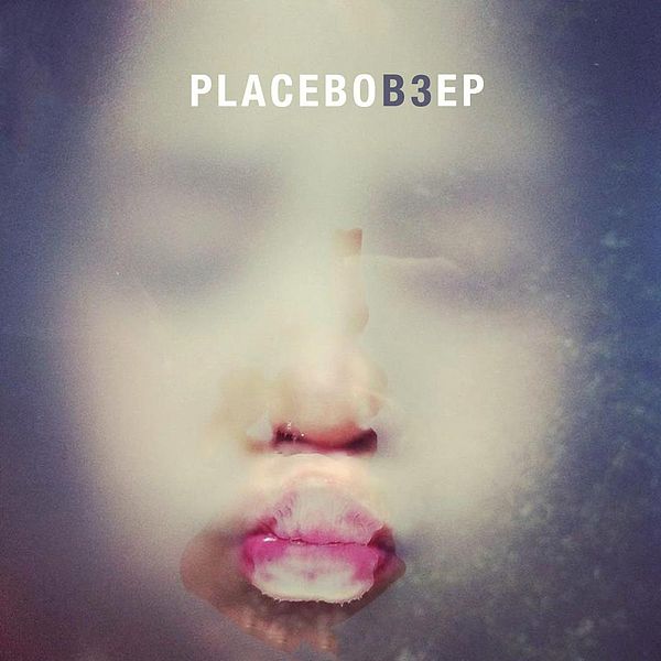 Placebo / B3 EP