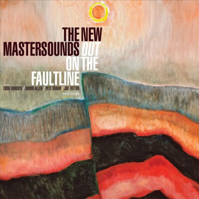 The New Mastersounds / Out On The Faultine