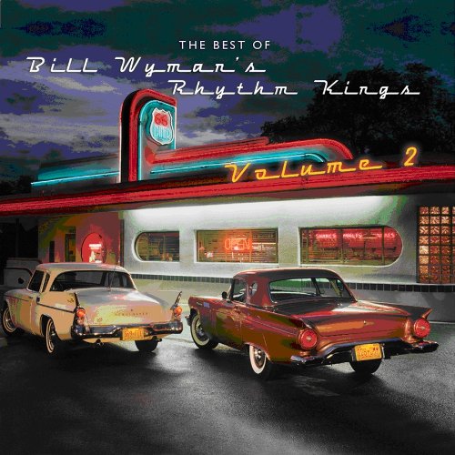 Bill Wyman’s Rhythm Kings / The Best of Bill Wyman’s Rhythm Kings - Volume 2