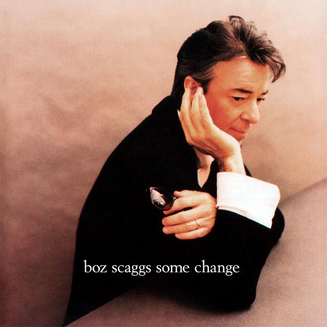 Boz Scaggs / Some Change