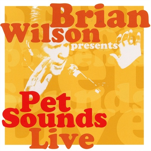 Brian Wilson Presents Pet Sounds Live