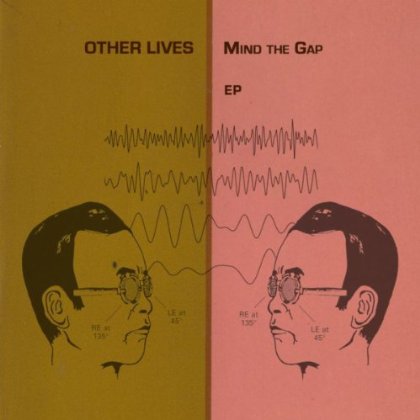 Other Lives / Mind The Gap EP