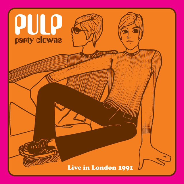 Pulp / Party Clowns: Live in London 1991