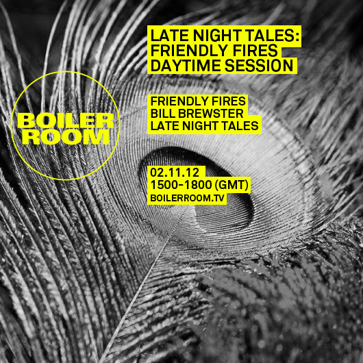 LATE NIGHT TALES: FRIENDLY FIRES DAYTIME SESSION