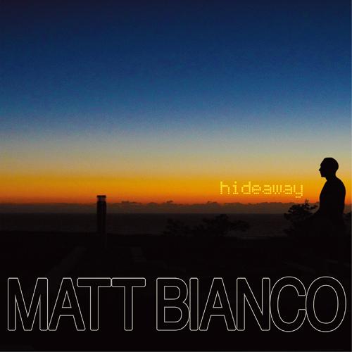 Matt Bianco / Hideaway