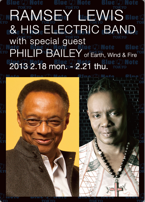 RAMSEY LEWIS & HIS ELECTRIC BAND with special guest PHILIP BAILEY of Earth, Wind & Fire