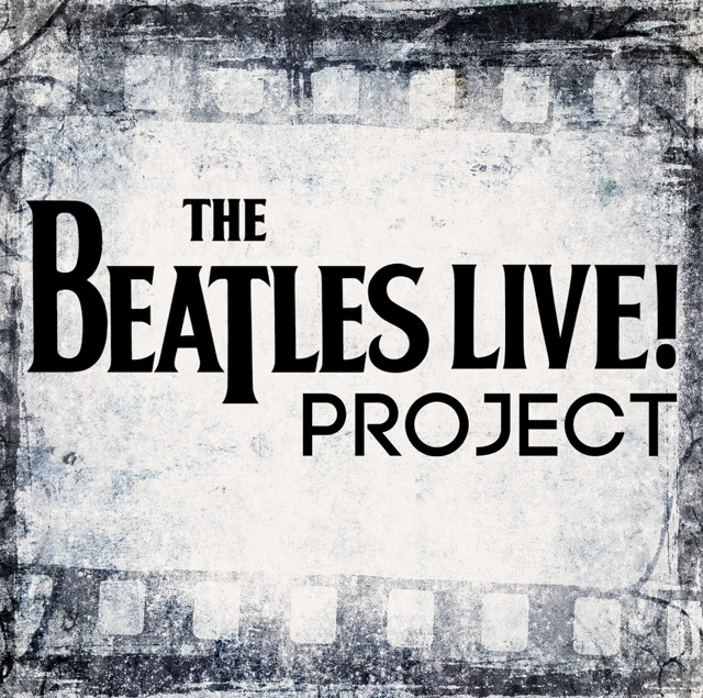 THE BEATLES LIVE! PROJECT