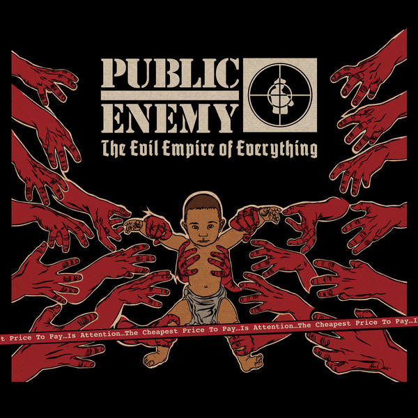 Public Enemy / The Evil Empire of Everything