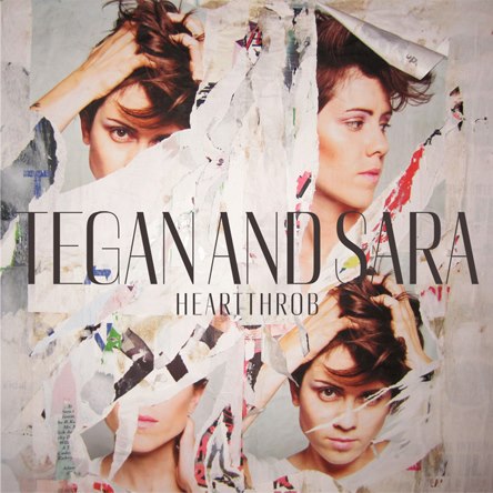 Tegan and Sara / Heartthrob