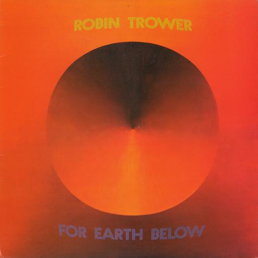 Robin Trower / For Earth Below