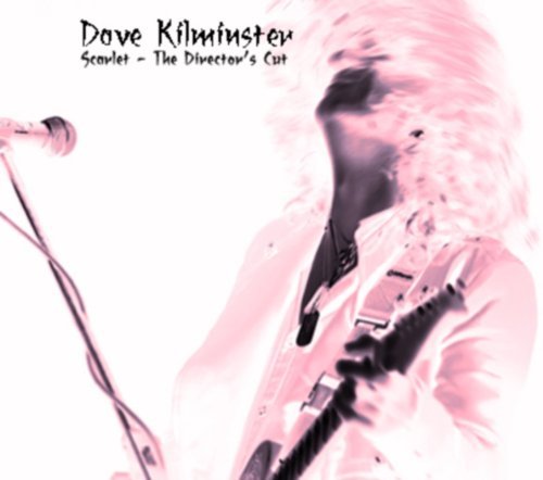 Dave Kilminster / Scarlet - The Director’s Cut