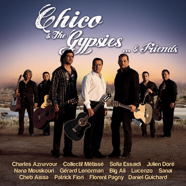 Chico＆ The Gypsies / Chico＆The Gypsies ＆ Friends