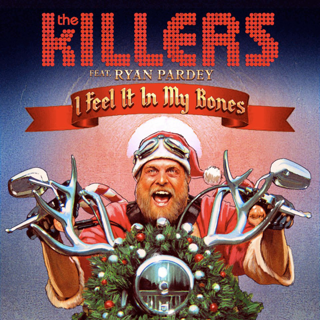 The Killers feat. Ryan Pardey / I Feel It In My Bones