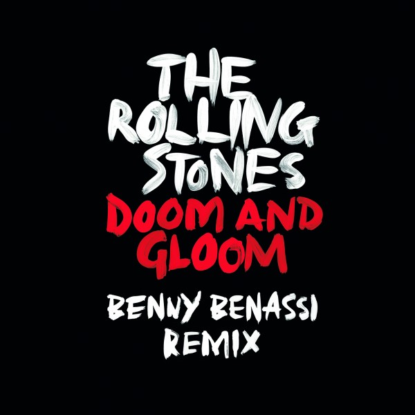 The Rolling Stones / Doom And Gloom (Benny Benassi Remix)