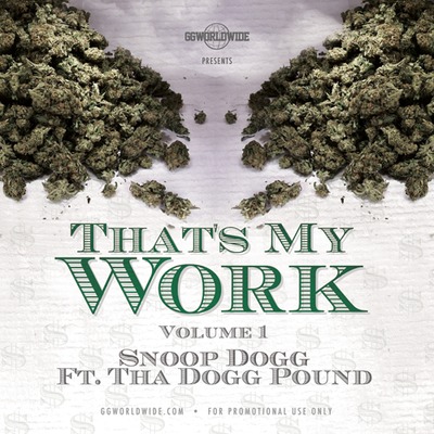 Snoop Dogg & Tha Dogg Pound - That’s My Work Vol. 1 (Mixtape)