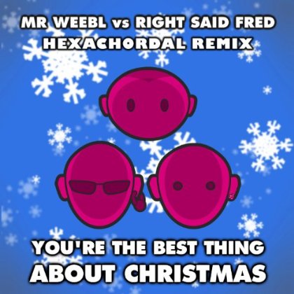 Mr Weebl & Right Said Fred / You're the Best Thing About Christmas - Single