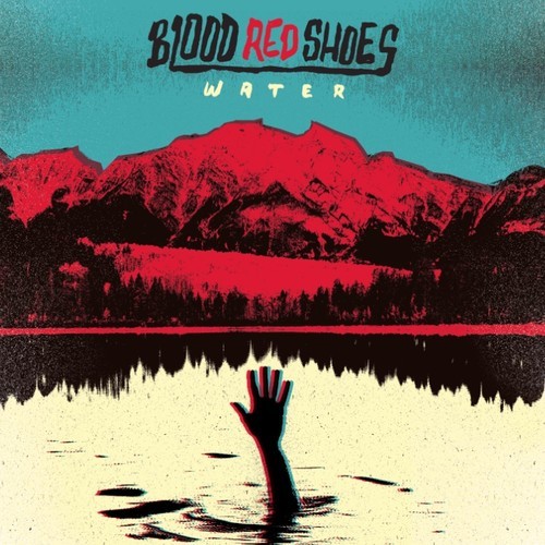 Blood Red Shoes / Water EP