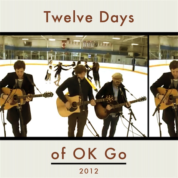 OK Go / The Twelve Days of OK Go