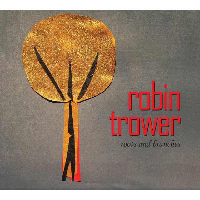 Robin Trower / Roots And Branches