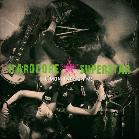 HARDCORE SUPERSTAR / C'mon Take On Me