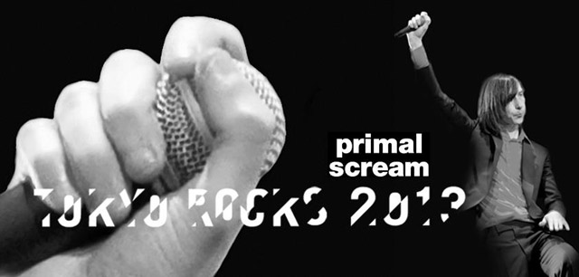 Primal Scream - TOKYO ROCKS 2013