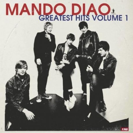 Mando Diao / Greatest Hits Volume 1