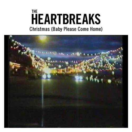 The Heartbreaks / Christmas (Baby Please Come Home)