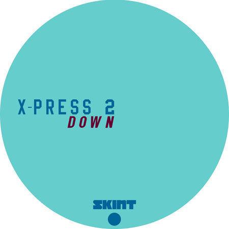 X-Press 2 / Down