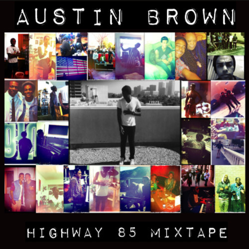 Austin Brown / Highway 85 Mixtape Vol.1