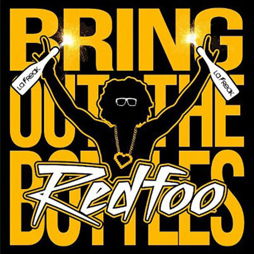 RedFoo / Bring Out The Bottle