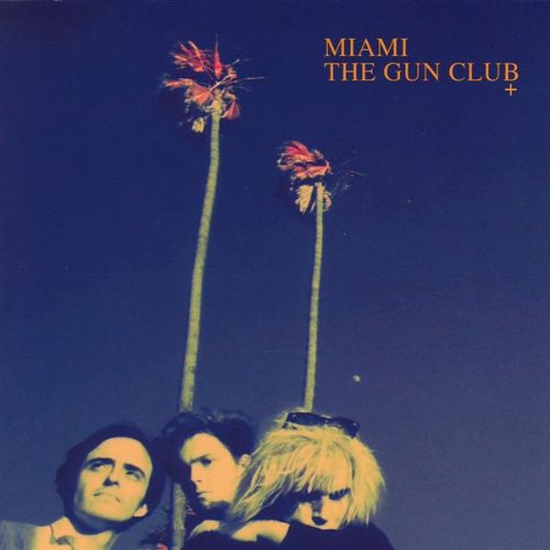 The Gun Club / Miami