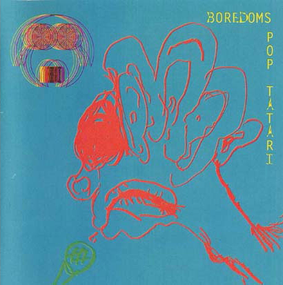 BOREDOMS / Pop Tatari