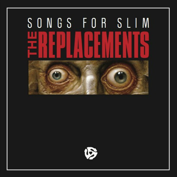 The Replacements / Songs for Slim