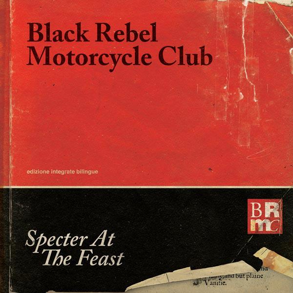 Black Rebel Motorcycle Club / Specter At The Feast