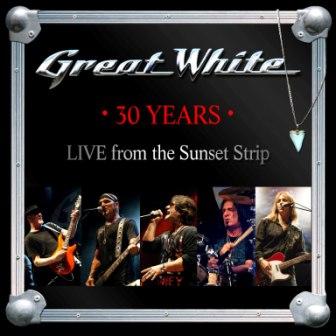 GREAT WHITE / 30 Years - Live From The Sunset Strip