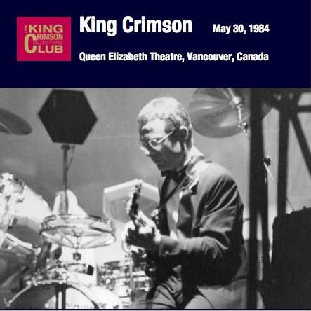 King Crimson / May 30,1984, Queen Elizabeth Theatre, Vancouver, Canada